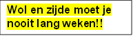 Wol en zijde moet je nooit lang weken!! 

